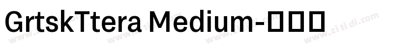 GrtskTtera Medium字体转换 GrtskTtera Medium字体转换